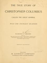 Cover of: true story of Christopher Columbus: called the Great Admiral