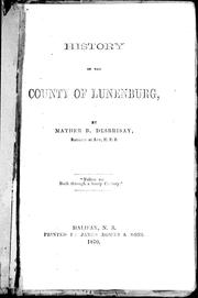 Cover of: History of the County of Lunenburg by Mather B. DesBrisay