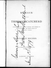Cover of: Memoir of the late Thomas Scatcherd: barrister-at-law, Queen's Counsel, and member of Parliament for the north riding of Middlesex, Canada ; a family record