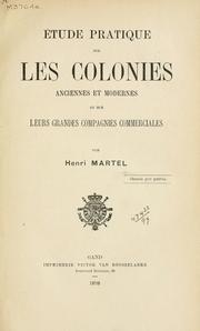 Étude pratique sur les colonies anciennes et modernes by Henri Martel