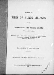Cover of: Notes of sites of Huron villages in the township of Tiny (Simcoe County) and adjacent parts by Andrew F. Hunter