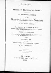 Cover of: America not discovered by Columbus: an historical sketch of the discovery of America by the Norsemen in the tenth century