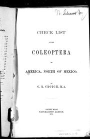 Cover of: Check list of the Coleoptera of America, north of Mexico by by G.R. Crotch.