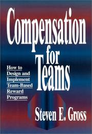 Cover of: Compensation for teams by Steven E. Gross