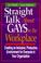 Cover of: Straight talk about gays in the workplace