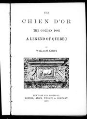 Cover of: The chien d'or by William Kirby F.R.S.C.