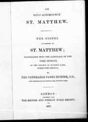 Oo meyo achimoowin St. Matthew = The Gospel according to St. Matthew