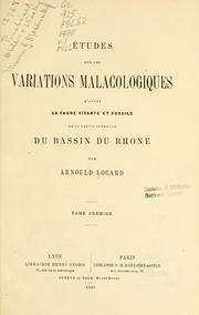 Cover of: Études sur les variations malacologiques d'après la faune vivante et fossile de la partie centrale du bassin du Rhone