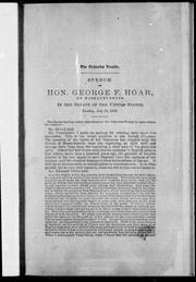 Cover of: The fisheries treaty: speech of Hon. George F. Hoar, of Massachusetts, in the Senate of the United States, Tuesday, July 10, 1888.