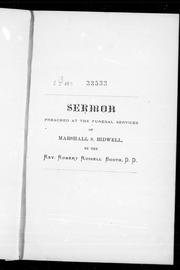 Sermon preached at the funeral services of Marshall S. Bidwell by Robert Russell Booth