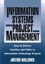 Cover of: Information Systems Project Management: How to Deliver Function and Value in Information Technology Projects