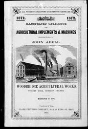 Cover of: Illustrated catalogue of agricultural implements & machines manufactured by John Abell