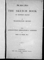 Cover of: The sketch book of Geoffrey Crayon by by Washington Irving ; with introduction, annotations & appendix by Fred. H. Sykes.