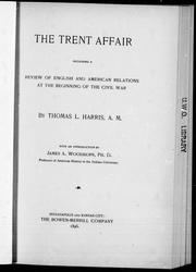 Cover of: The Trent affair: including a review of English and American relations at the beginning of the Civil War