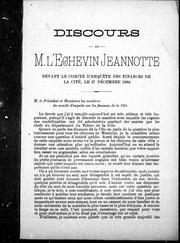 Cover of: Discours de M. l'échevin Jeannotte devant le comité d'enquête des finances de la cité, le 27 décembre 1884
