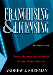 Cover of: Franchising & licensing: two ways to build your business