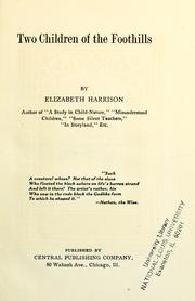 Cover of: Two children of the foothills by Elizabeth Harrison