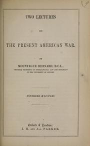 Cover of: Two lectures on the present American war by Mountague Bernard