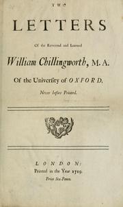 Cover of: Two letters of the Reverend and Learned William Chillingworth, M.A., of the University of Oxford. by William Chillingworth