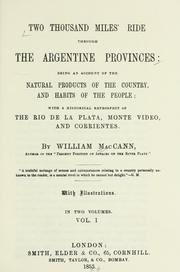 Two thousand miles' ride through the Argentine provinces by William MacCann
