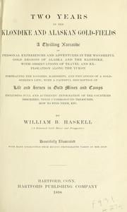 Two years in the Klondike and Alaskan gold-fields by William B. Haskell