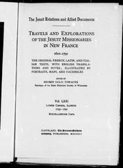 Cover of: The Jesuit relations and allied documents: travels and explorations of the Jesuit missionaries in New France, 1610-1701