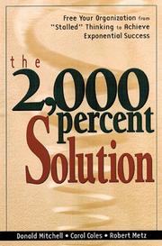 Cover of: The 2,000 percent solution: free your organization from "stalled" thinking to achieve exponential success