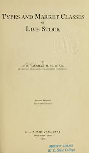 Cover of: Types and market classes of live stock by Henry W. Vaughan