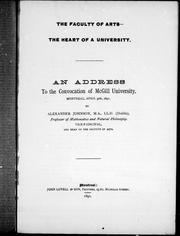 Cover of: The faculty of arts, the heart of a university: an address to the convocation of McGill University, Montreal, April 30th, 1891