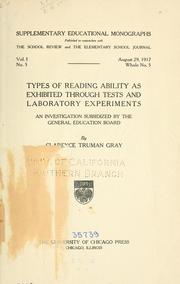 Cover of: Types of reading ability as exhibited through tests and laboratory experiments: an investigation subsidized by the General education board