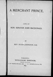 Cover of: A merchant prince, life of Hon. Senator John MacDonald