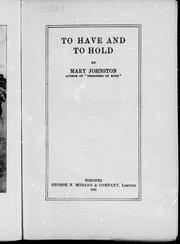 Cover of: To have and to hold by by Mary Johnston.