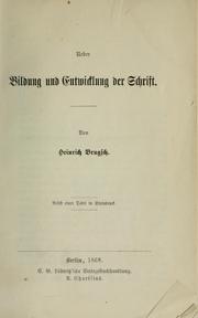 Cover of: Ueber Bildung und Entwicklung der Schrift. by Heinrich Karl Brugsch