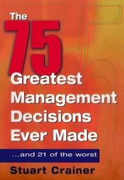 Cover of: The 75 Greatest Management Decisions Ever Made by Stuart Crainer
