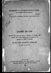 Cover of: Québec en 1730 ; relation de ce qui s'est passé à Québec, en Canada, ville capitale de la Nouvelle-France, à l'occasion de la naissance de Mgr le Dauphin by Auguste Gosselin
