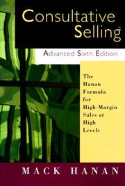 Cover of: Consultative Selling Advanced: The Hanan Formula for High-Margin Sales at High Levels