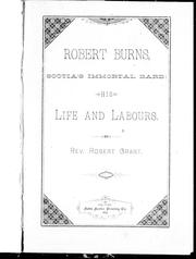 Cover of: Robert Burns, Scotia's immortal bard: his life and labours