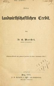 Ueber landwirthschaftlichen Credit by Gustav Marchet