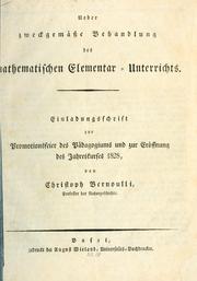Ueber zweckgemässe Behandlung des mathematischen Elementar-Unterrichts by Christoph Bernoulli