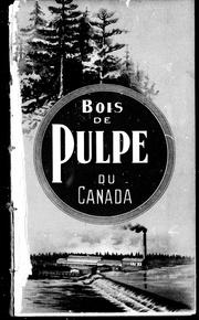 Cover of: Pulpe de bois et bois de pulpe au Canada