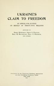 Cover of: Ukraine's claim to freedom by articles by Edwin Björkman, Simon O. Pollock, Prof. M. Hrushevsky, Prof. O. Hoetzsch, and others.