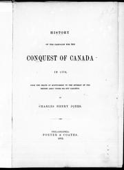 Cover of: History of the campaign for the conquest of Canada in 1776: from the death of Montgomery to the retreat of the British army under Sir Guy Carleton