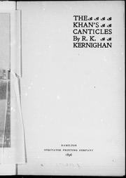 The Khan's canticles by Robert Kirkland Kernighan