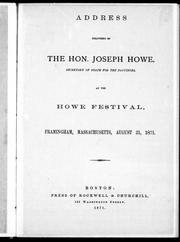 Cover of: Address delivered at the Howe festival, Framingham, Massachusetts, August 31, 1871 by Joseph Howe