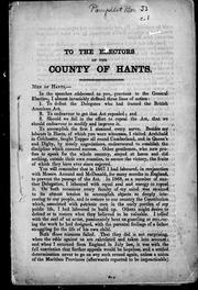 Cover of: To the electors of the county of Hants by [Joseph Howe].