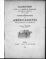 Cover of: Allocution: faite à la Société de géographie : dans sa séance du 21 novembre 1877 sur la 2e session du Congrés international des américanistes : tenue à Luxembourg du 10 au 13 septembre 1877