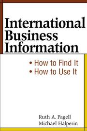 Cover of: International Business Information by Ruth A. Pagell, Michael Halperin, Michael Haperin, Ruth A. Pagell, Michael Haperin, Michael Halperin