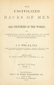 Cover of: The uncivilized races of men in all countries of the world by John George Wood