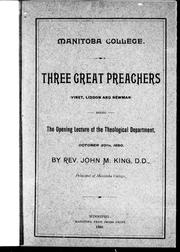 Cover of: Three great preachers (Vinet, Liddon and Newman): being the opening lecture of the Theological Department, October 30th, 1890