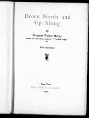 Cover of: Down north and up along by by Margaret Warner Morley.